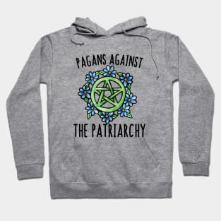 Pagans against the patriarchy Hoodie